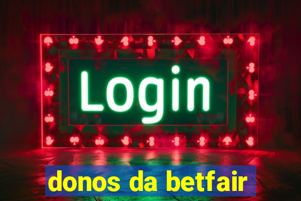 donos da betfair